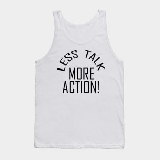 Less Talk More Action Tank Top